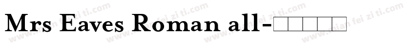 Mrs Eaves Roman all字体转换